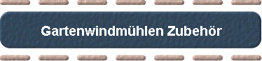 Gartenwindmhlen Zubehr