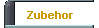 Zubehor