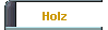 Holz